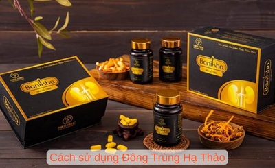 Các cách sử dụng đông trùng hạ thảo phổ biến